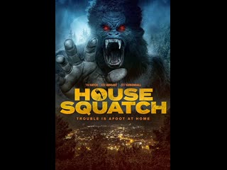 house squatch (2022)